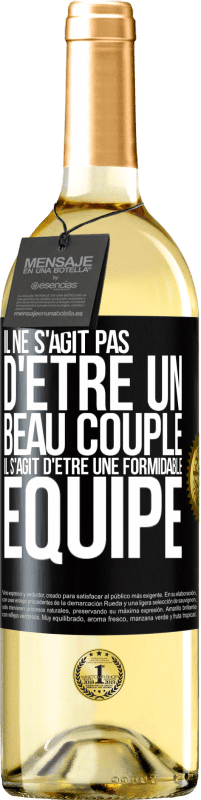 29,95 € | Vin blanc Édition WHITE Il ne s'agit pas d'être un beau couple. Il s'agit d'être une formidable équipe Étiquette Noire. Étiquette personnalisable Vin jeune Récolte 2023 Verdejo