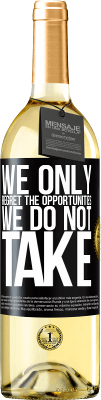 29,95 € | White Wine WHITE Edition We only regret the opportunities we do not take Black Label. Customizable label Young wine Harvest 2024 Verdejo