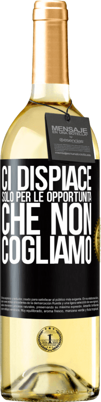 29,95 € | Vino bianco Edizione WHITE Ci dispiace solo per le opportunità che non cogliamo Etichetta Nera. Etichetta personalizzabile Vino giovane Raccogliere 2023 Verdejo