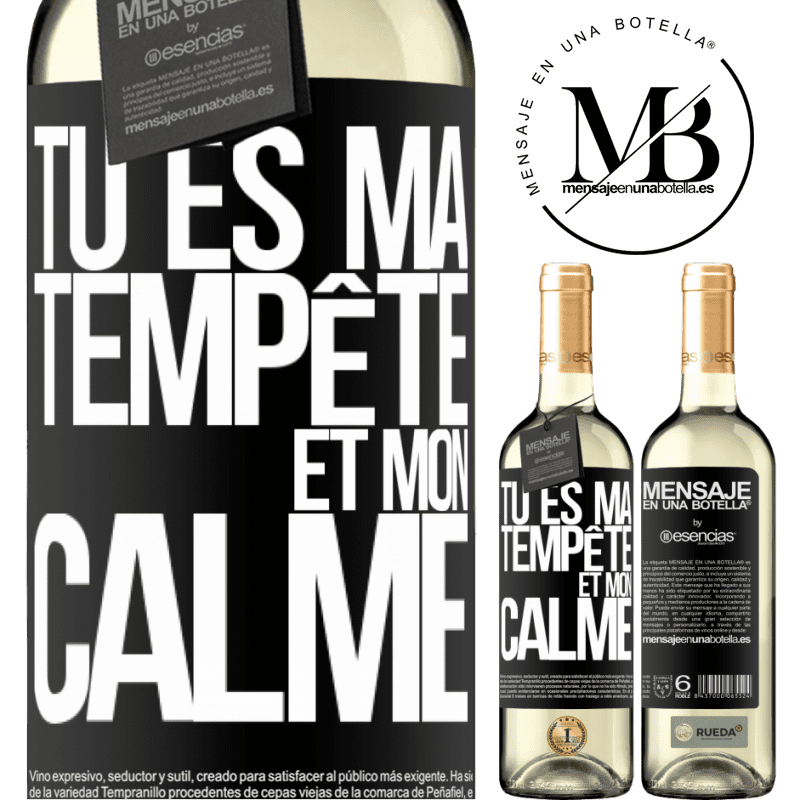 «Tu es ma tempête et mon calme» Édition WHITE