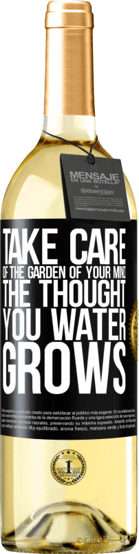 29,95 € | White Wine WHITE Edition Take care of the garden of your mind. The thought you water grows Black Label. Customizable label Young wine Harvest 2025 Verdejo