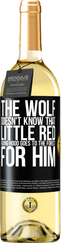 29,95 € Бесплатная доставка | Белое вино Издание WHITE Он не знает волка, что маленькая красная шапочка едет в лес за ним Черная метка. Настраиваемая этикетка Молодое вино Урожай 2023 Verdejo