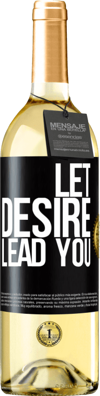 29,95 € | White Wine WHITE Edition Let desire lead you Black Label. Customizable label Young wine Harvest 2023 Verdejo
