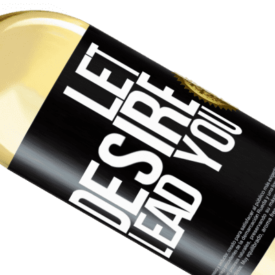 Unique & Personal Expressions. «Let desire lead you» WHITE Edition