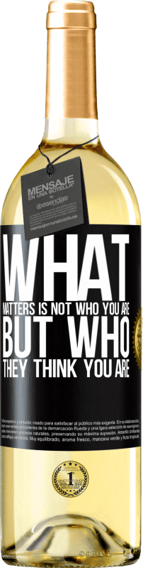 29,95 € | White Wine WHITE Edition What matters is not who you are, but who they think you are Black Label. Customizable label Young wine Harvest 2024 Verdejo