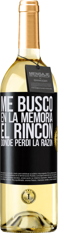 29,95 € | Vino Blanco Edición WHITE Me busco en la memoria el rincón donde perdí la razón Etiqueta Negra. Etiqueta personalizable Vino joven Cosecha 2024 Verdejo