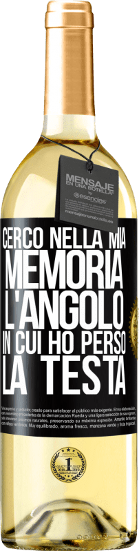 29,95 € | Vino bianco Edizione WHITE Cerco nella mia memoria l'angolo in cui ho perso la testa Etichetta Nera. Etichetta personalizzabile Vino giovane Raccogliere 2024 Verdejo