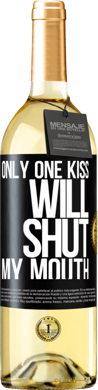 29,95 € | White Wine WHITE Edition Only one kiss will shut my mouth Black Label. Customizable label Young wine Harvest 2024 Verdejo