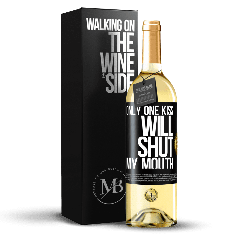 29,95 € Free Shipping | White Wine WHITE Edition Only one kiss will shut my mouth Black Label. Customizable label Young wine Harvest 2022 Verdejo