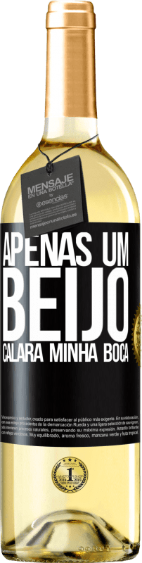 29,95 € Envio grátis | Vinho branco Edição WHITE Apenas um beijo calará minha boca Etiqueta Preta. Etiqueta personalizável Vinho jovem Colheita 2025 Verdejo