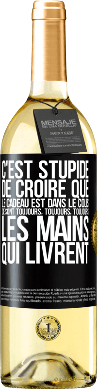 29,95 € Envoi gratuit | Vin blanc Édition WHITE C'est stupide de croire que le cadeau est dans le colis. Ce sont toujours, toujours, toujours les mains qui livrent Étiquette Noire. Étiquette personnalisable Vin jeune Récolte 2025 Verdejo