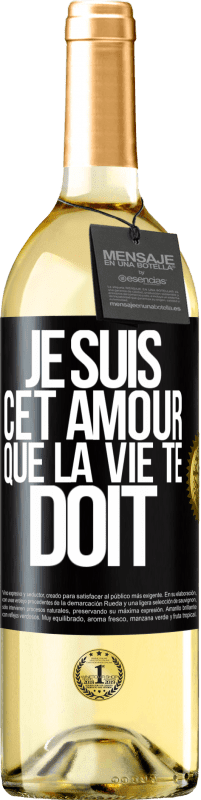 29,95 € | Vin blanc Édition WHITE Je suis cet amour que la vie te doit Étiquette Noire. Étiquette personnalisable Vin jeune Récolte 2024 Verdejo