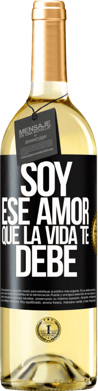 29,95 € Envío gratis | Vino Blanco Edición WHITE Soy ese amor que la vida te debe Etiqueta Negra. Etiqueta personalizable Vino joven Cosecha 2025 Verdejo