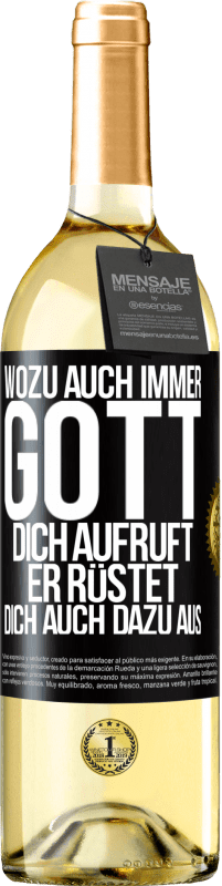 Kostenloser Versand | Weißwein WHITE Ausgabe Wozu auch immer Gott dich aufruft, er rüstet dich auch dazu aus Schwarzes Etikett. Anpassbares Etikett Junger Wein Ernte 2023 Verdejo