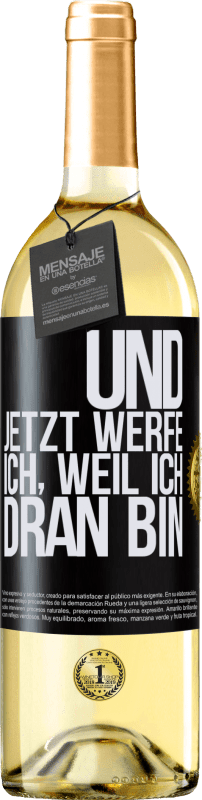 29,95 € | Weißwein WHITE Ausgabe Und jetzt werfe ich, weil ich dran bin Schwarzes Etikett. Anpassbares Etikett Junger Wein Ernte 2024 Verdejo