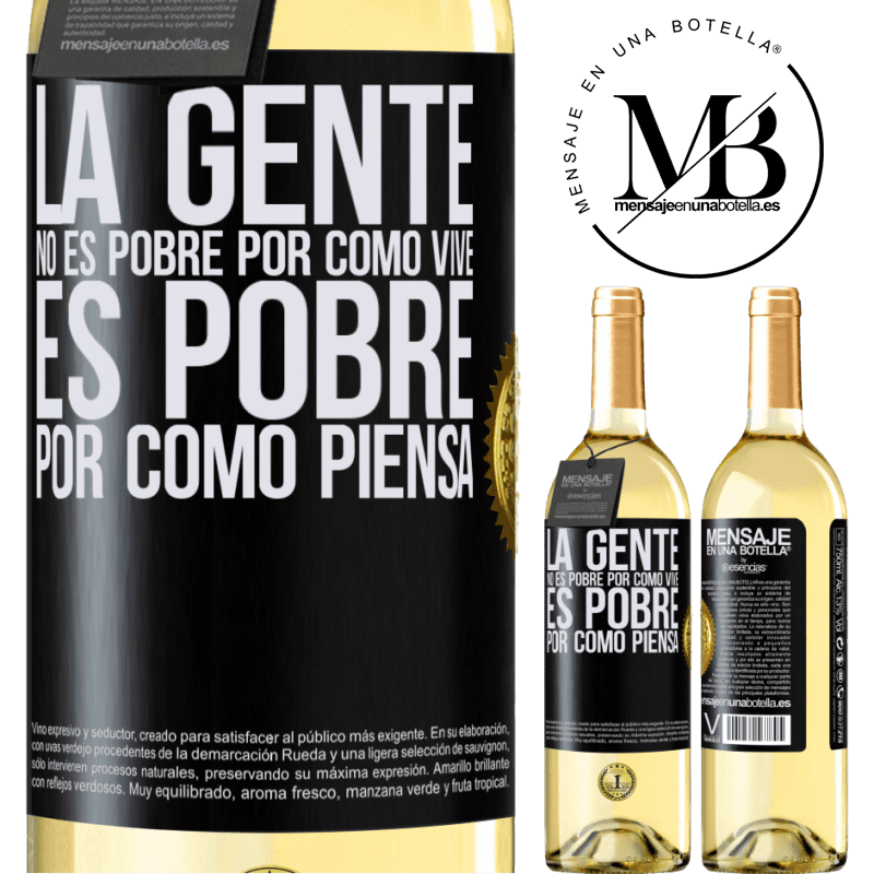 29,95 € Envío gratis | Vino Blanco Edición WHITE La gente no es pobre por como vive. Es pobre por como piensa Etiqueta Negra. Etiqueta personalizable Vino joven Cosecha 2024 Verdejo