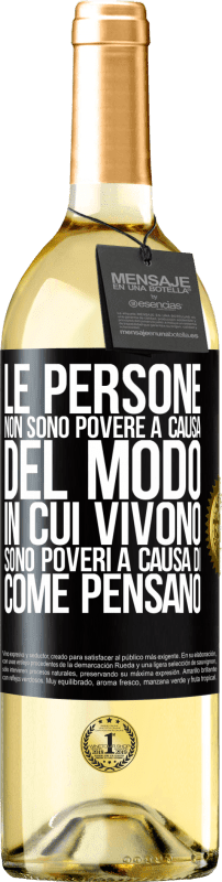 29,95 € Spedizione Gratuita | Vino bianco Edizione WHITE Le persone non sono povere a causa del modo in cui vivono. È povero a causa di come pensa Etichetta Nera. Etichetta personalizzabile Vino giovane Raccogliere 2025 Verdejo