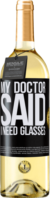 «My doctor said I need glasses» WHITE Ausgabe