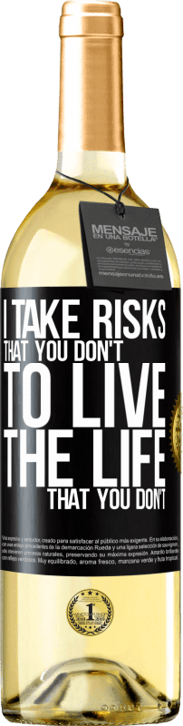 29,95 € | White Wine WHITE Edition I take risks that you don't, to live the life that you don't Black Label. Customizable label Young wine Harvest 2024 Verdejo