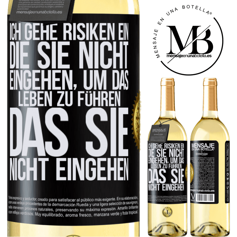 29,95 € Kostenloser Versand | Weißwein WHITE Ausgabe Ich gehe Risiken ein, die du nicht eingehst, um das Leben zu führen, das du nicht eingehen Schwarzes Etikett. Anpassbares Etikett Junger Wein Ernte 2023 Verdejo