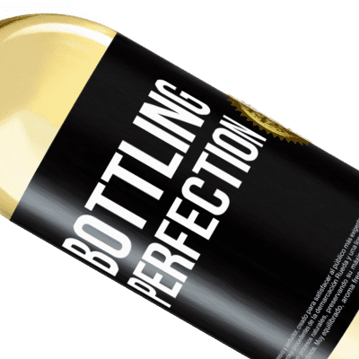 Espressioni Uniche e Personali. «Bottling perfection» Edizione WHITE