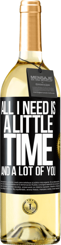 29,95 € | White Wine WHITE Edition All I need is a little time and a lot of you Black Label. Customizable label Young wine Harvest 2023 Verdejo