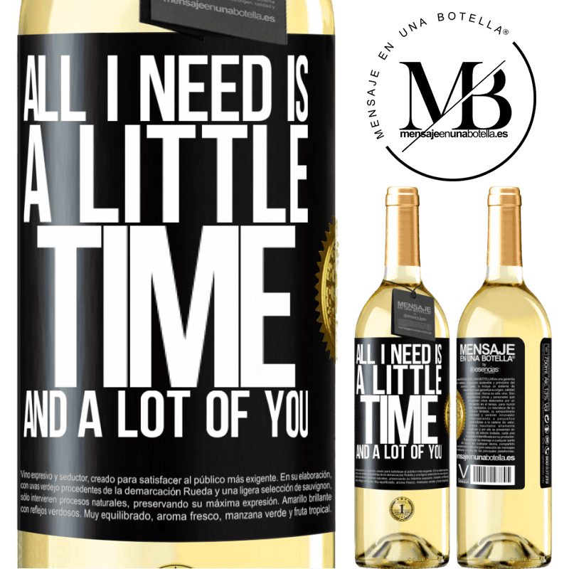 29,95 € Free Shipping | White Wine WHITE Edition All I need is a little time and a lot of you Black Label. Customizable label Young wine Harvest 2022 Verdejo