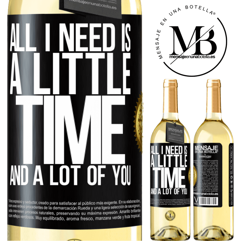 29,95 € Free Shipping | White Wine WHITE Edition All I need is a little time and a lot of you Black Label. Customizable label Young wine Harvest 2023 Verdejo