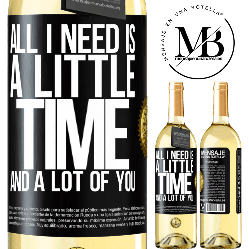 29,95 € Free Shipping | White Wine WHITE Edition All I need is a little time and a lot of you Black Label. Customizable label Young wine Harvest 2025 Verdejo