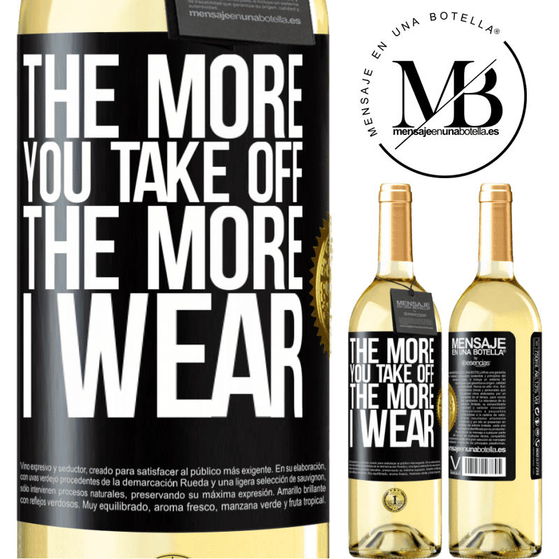29,95 € Free Shipping | White Wine WHITE Edition The more you take off, the more I wear Black Label. Customizable label Young wine Harvest 2022 Verdejo