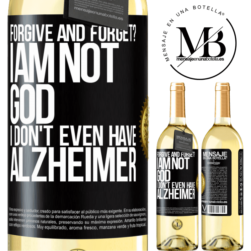 29,95 € Free Shipping | White Wine WHITE Edition forgive and forget? I am not God, nor do I have Alzheimer's Black Label. Customizable label Young wine Harvest 2022 Verdejo