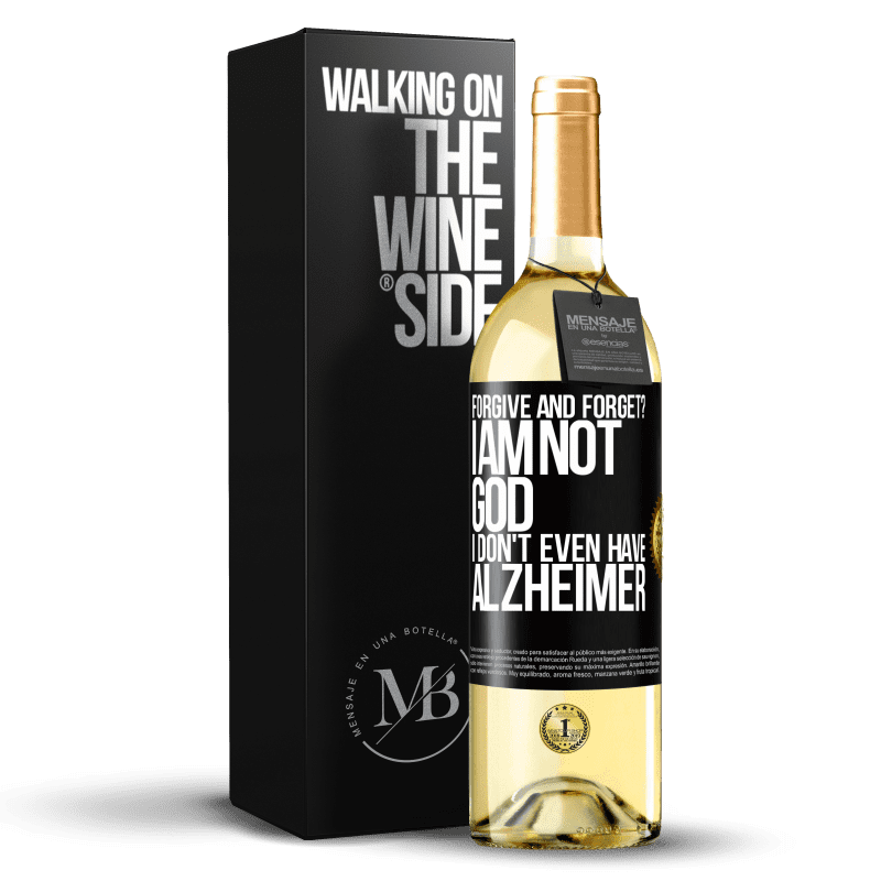 29,95 € Free Shipping | White Wine WHITE Edition forgive and forget? I am not God, nor do I have Alzheimer's Black Label. Customizable label Young wine Harvest 2024 Verdejo