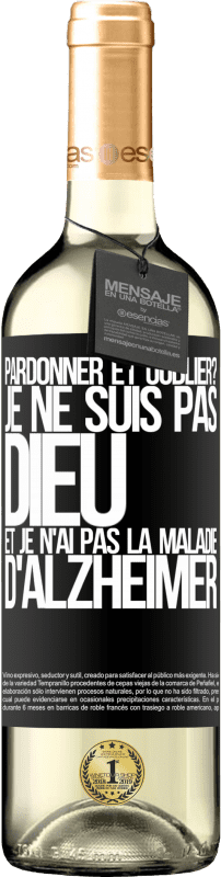 29,95 € | Vin blanc Édition WHITE pardonner et oublier? Je ne suis pas Dieu et je n'ai pas la maladie d'Alzheimer Étiquette Noire. Étiquette personnalisable Vin jeune Récolte 2025 Verdejo