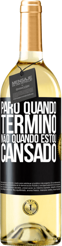 29,95 € | Vinho branco Edição WHITE Paro quando termino, não quando estou cansado Etiqueta Preta. Etiqueta personalizável Vinho jovem Colheita 2024 Verdejo