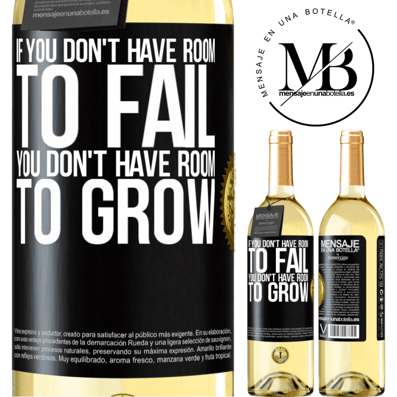29,95 € Free Shipping | White Wine WHITE Edition If you don't have room to fail, you don't have room to grow Black Label. Customizable label Young wine Harvest 2022 Verdejo