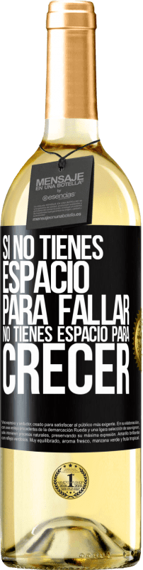 Envío gratis | Vino Blanco Edición WHITE Si no tienes espacio para fallar, no tienes espacio para crecer Etiqueta Negra. Etiqueta personalizable Vino joven Cosecha 2023 Verdejo