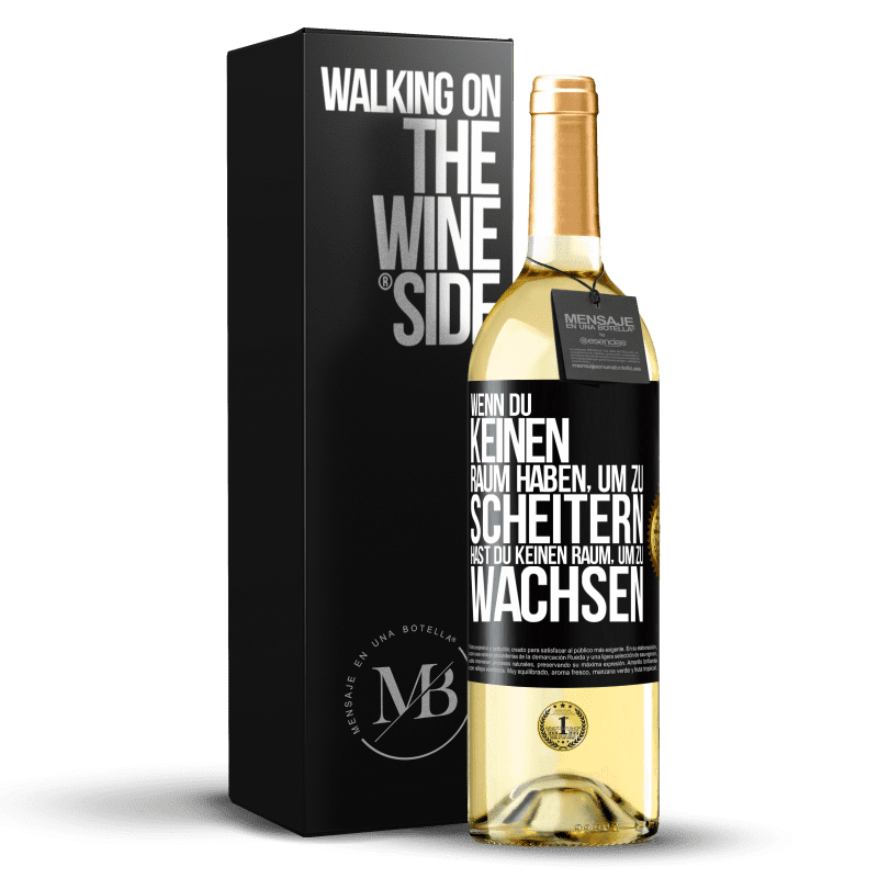29,95 € Kostenloser Versand | Weißwein WHITE Ausgabe Wenn du keinen Raum haben, um zu scheitern, hast du keinen Raum, um zu wachsen Schwarzes Etikett. Anpassbares Etikett Junger Wein Ernte 2025 Verdejo
