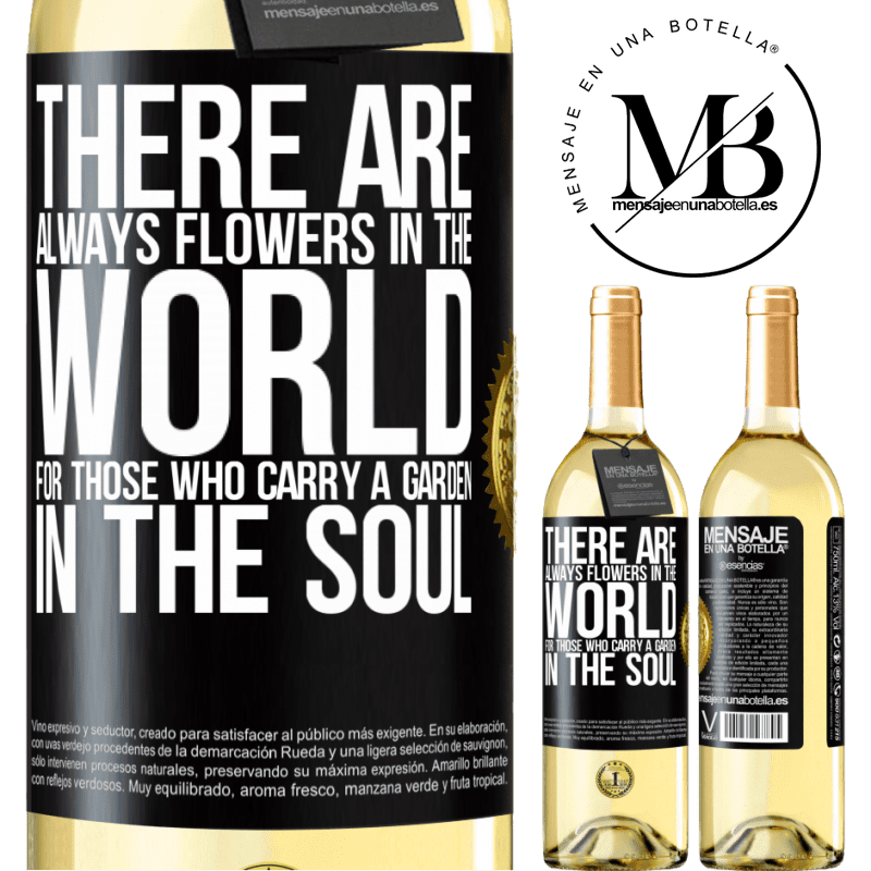 29,95 € Free Shipping | White Wine WHITE Edition There are always flowers in the world for those who carry a garden in the soul Black Label. Customizable label Young wine Harvest 2022 Verdejo