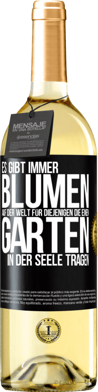 29,95 € | Weißwein WHITE Ausgabe Es gibt immer Blumen auf der Welt für diejenigen, die einen Garten in der Seele tragen Schwarzes Etikett. Anpassbares Etikett Junger Wein Ernte 2025 Verdejo
