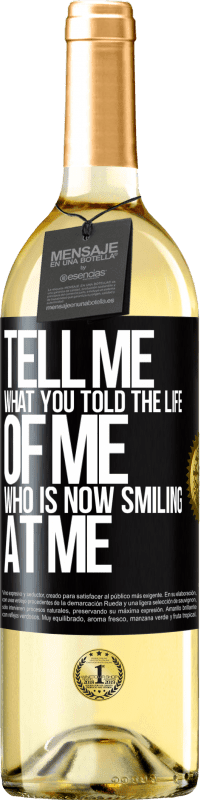 29,95 € | White Wine WHITE Edition Tell me what you told the life of me who is now smiling at me Black Label. Customizable label Young wine Harvest 2025 Verdejo