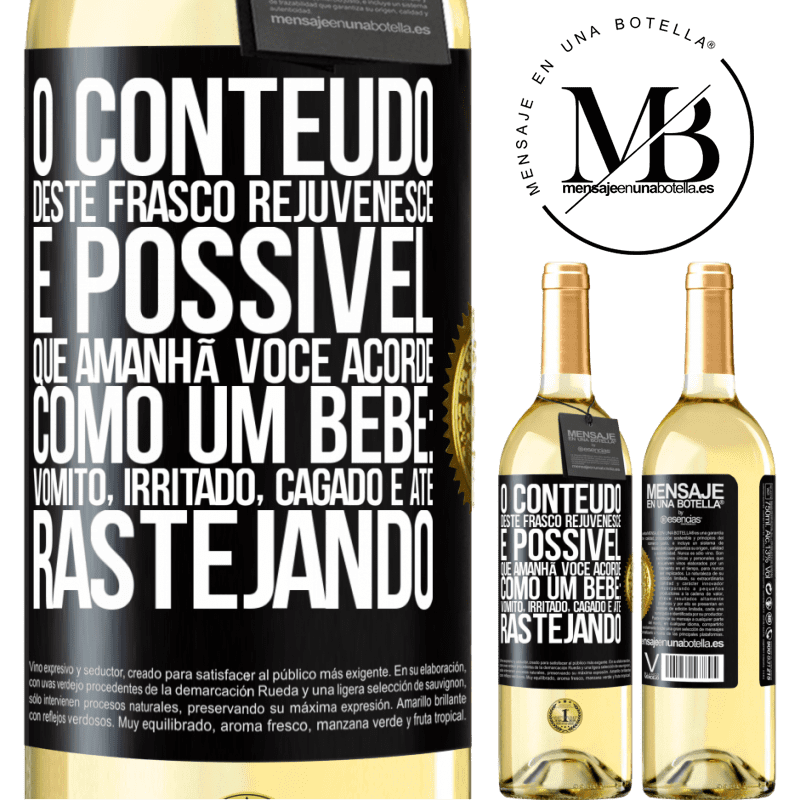 29,95 € Envio grátis | Vinho branco Edição WHITE O conteúdo deste frasco rejuvenesce. É possível que amanhã você acorde como um bebê: vômito, irritado, cagado e até Etiqueta Preta. Etiqueta personalizável Vinho jovem Colheita 2024 Verdejo