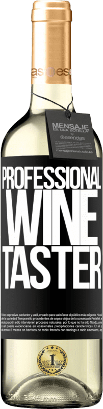29,95 € | Vin blanc Édition WHITE Professional wine taster Étiquette Noire. Étiquette personnalisable Vin jeune Récolte 2023 Verdejo