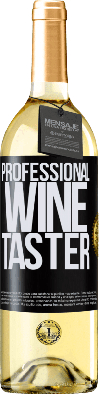 29,95 € | Vino Blanco Edición WHITE Professional wine taster Etiqueta Negra. Etiqueta personalizable Vino joven Cosecha 2023 Verdejo
