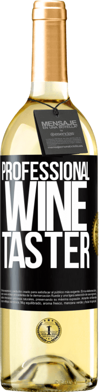 «Professional wine taster» Edizione WHITE