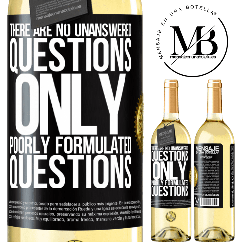 29,95 € Free Shipping | White Wine WHITE Edition There are no unanswered questions, only poorly formulated questions Black Label. Customizable label Young wine Harvest 2022 Verdejo