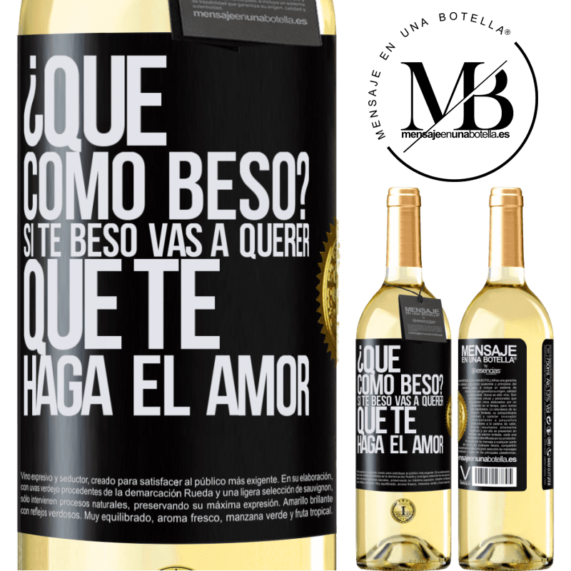 29,95 € Envoi gratuit | Vin blanc Édition WHITE comment puis-je m'embrasser? Si je t'embrasse, tu voudras que je te fasse l'amour Étiquette Noire. Étiquette personnalisable Vin jeune Récolte 2022 Verdejo