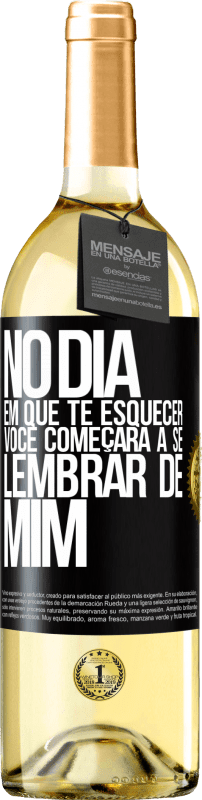 29,95 € | Vinho branco Edição WHITE No dia em que te esquecer, você começará a se lembrar de mim Etiqueta Preta. Etiqueta personalizável Vinho jovem Colheita 2023 Verdejo