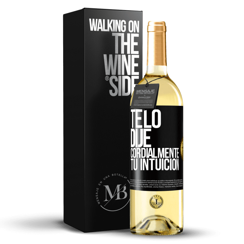 29,95 € Envío gratis | Vino Blanco Edición WHITE Te lo dije. Cordialmente, tu intuición Etiqueta Negra. Etiqueta personalizable Vino joven Cosecha 2024 Verdejo