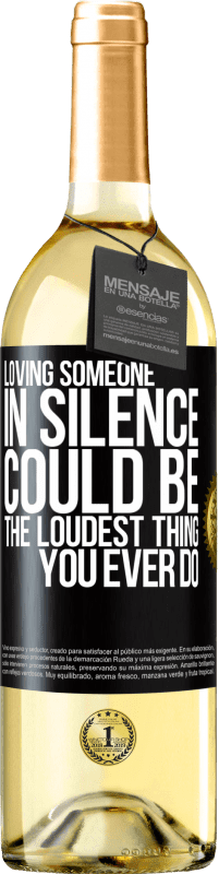 29,95 € 送料無料 | 白ワイン WHITEエディション 沈黙の中で誰かを愛することは、あなたがこれまでにした中で最も騒々しいことかもしれません ブラックラベル. カスタマイズ可能なラベル 若いワイン 収穫 2023 Verdejo