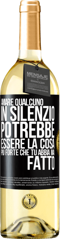 29,95 € | Vino bianco Edizione WHITE Amare qualcuno in silenzio potrebbe essere la cosa più forte che tu abbia mai fatto Etichetta Nera. Etichetta personalizzabile Vino giovane Raccogliere 2025 Verdejo